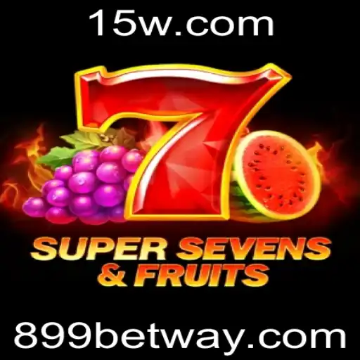 Explorando o Jogo '7SuperSevensFruits' e a Oportunidade do '899 bet'